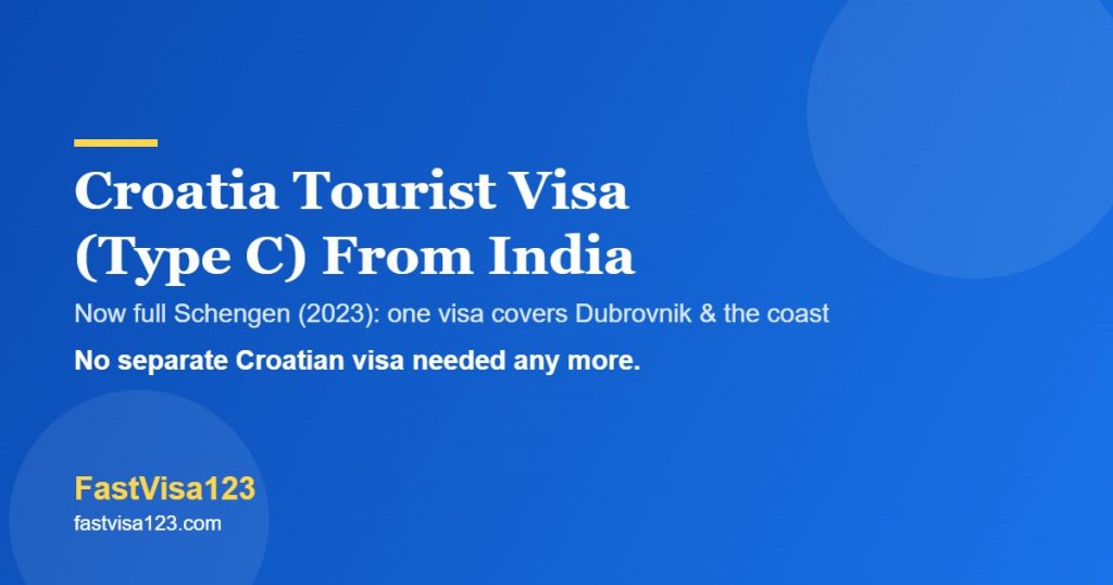 Croatia tourist visa Type C from India 2026 - now full Schengen, VFS, fees and FAQs by FastVisa123