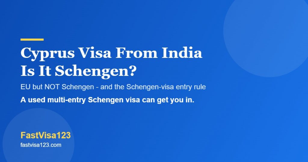 Cyprus visa from India 2026 - is it Schengen, the national visa and entry rules, by FastVisa123