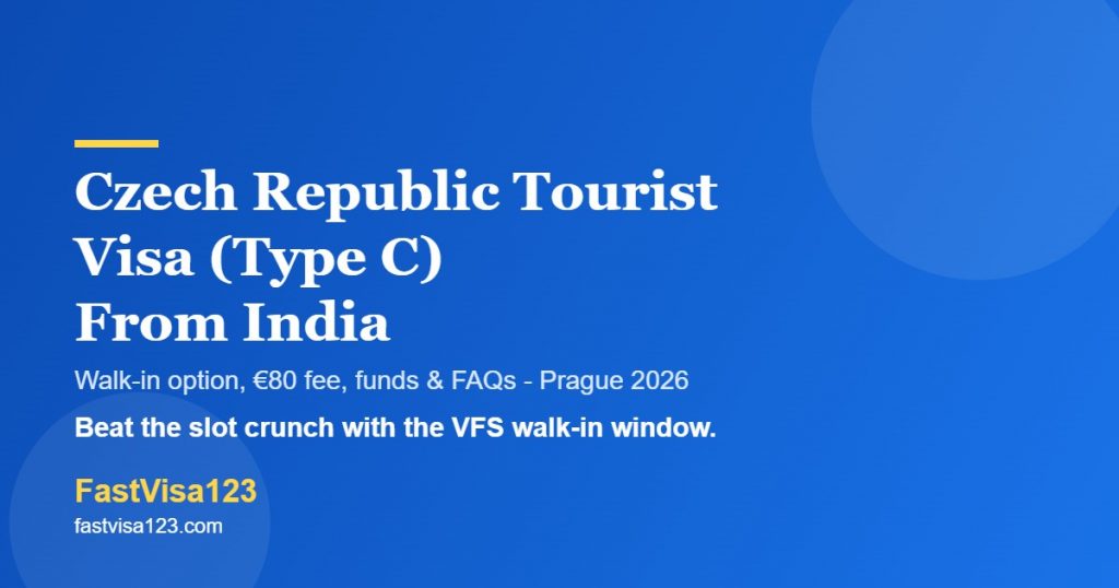 Czech Republic tourist visa Type C from India 2026 - VFS walk-in, fees and FAQs by FastVisa123