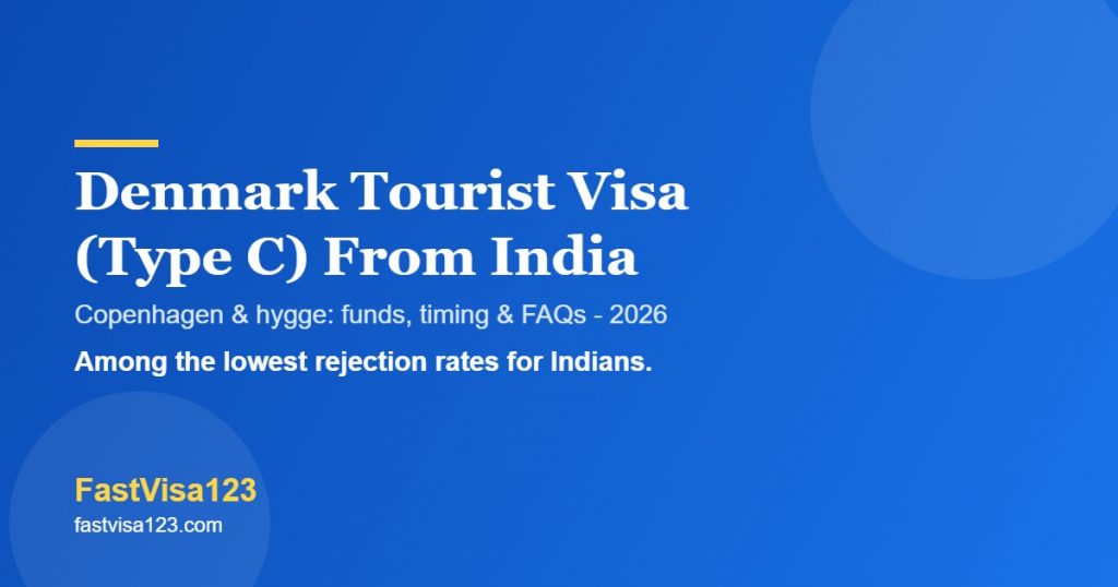 Denmark tourist visa Type C from India 2026 - VFS, funds, high approval and FAQs by FastVisa123