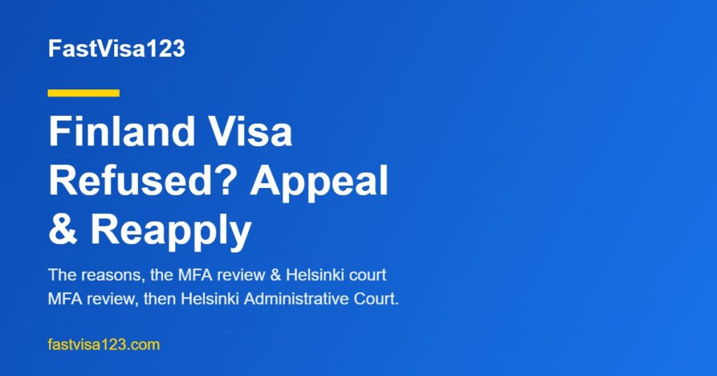 Finland visa refused - reasons, appeal and reapply guide for Indians 2026 by FastVisa123