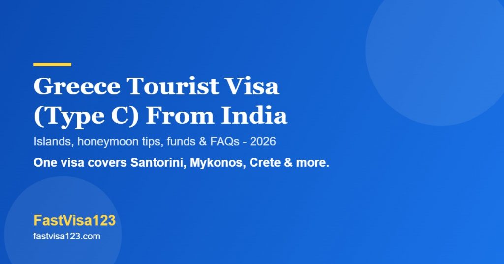 Greece tourist visa Type C from India 2026 - VFS, islands, funds and FAQs by FastVisa123