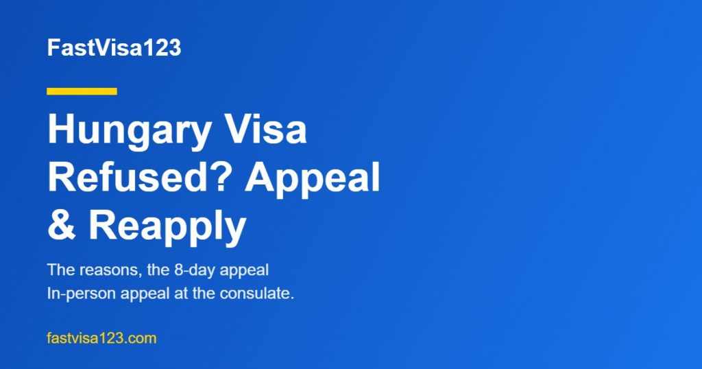 Hungary visa refused - reasons, appeal and reapply guide for Indians 2026 by FastVisa123