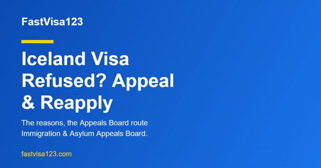 Iceland visa refused - reasons, appeal and reapply guide for Indians 2026 by FastVisa123