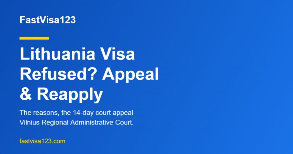 Lithuania visa refused - reasons, court appeal and reapply guide for Indians 2026 by FastVisa123