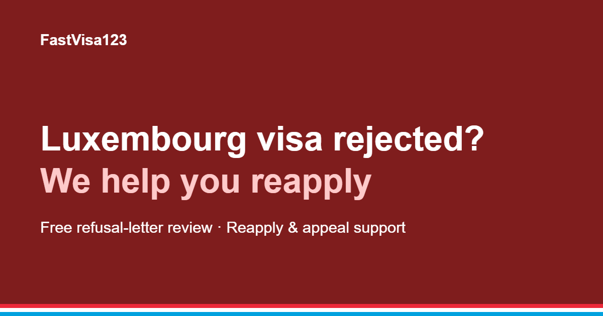 Luxembourg Schengen visa rejected
