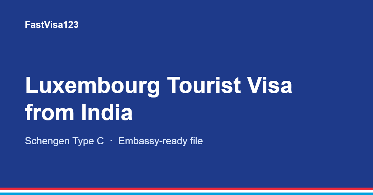 Luxembourg tourist visa from India