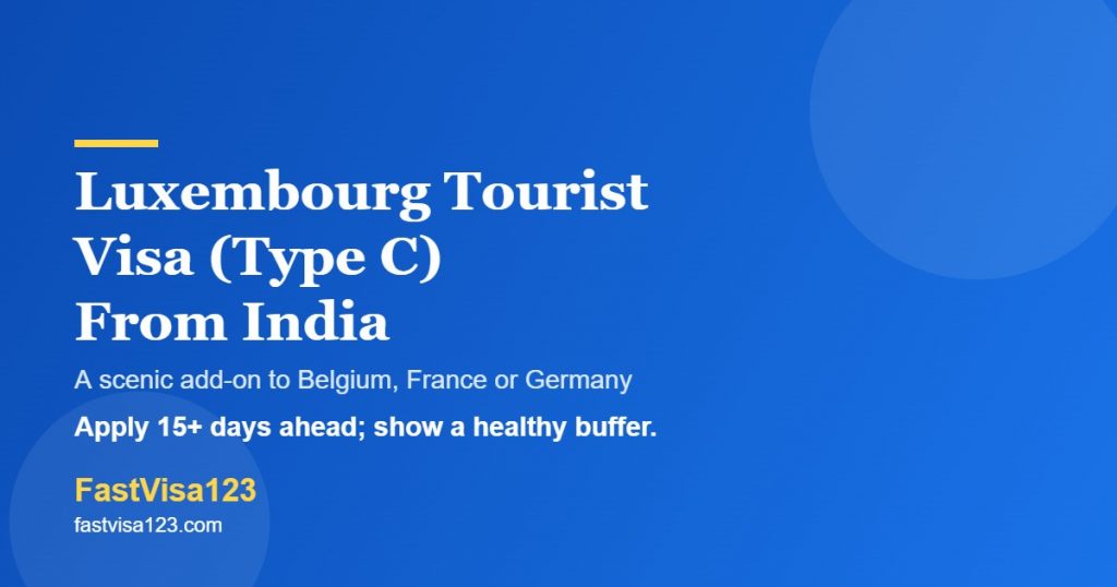 Luxembourg tourist visa Type C from India 2026 - VFS, funds and FAQs by FastVisa123