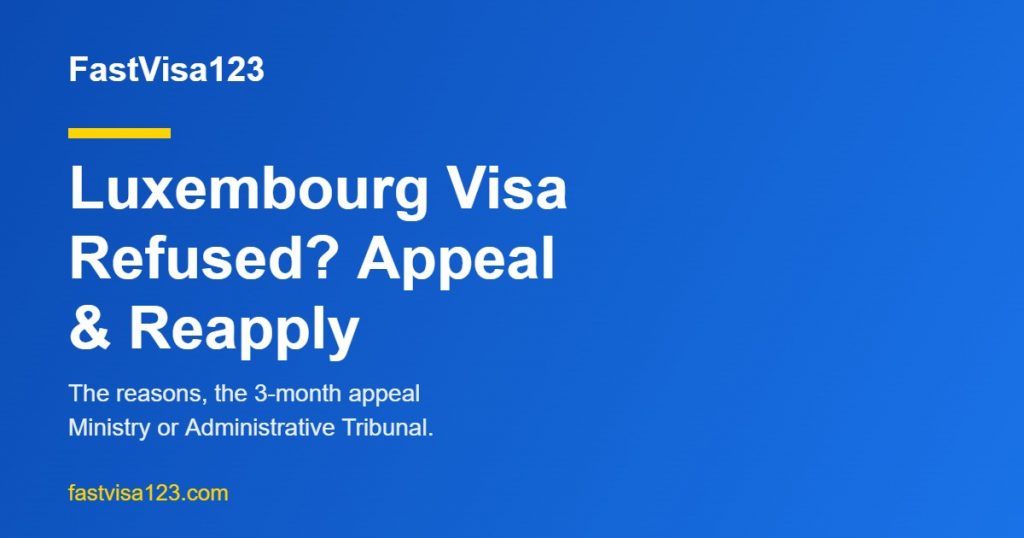 Luxembourg visa refused - reasons, appeal and reapply guide for Indians 2026 by FastVisa123