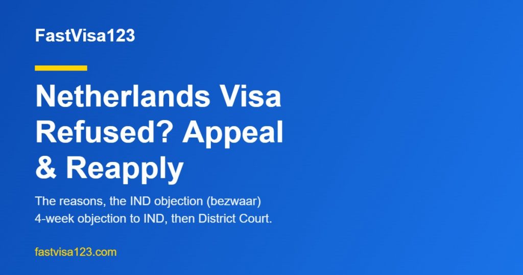 Netherlands visa refused - reasons, IND objection and reapply guide for Indians 2026 by FastVisa123