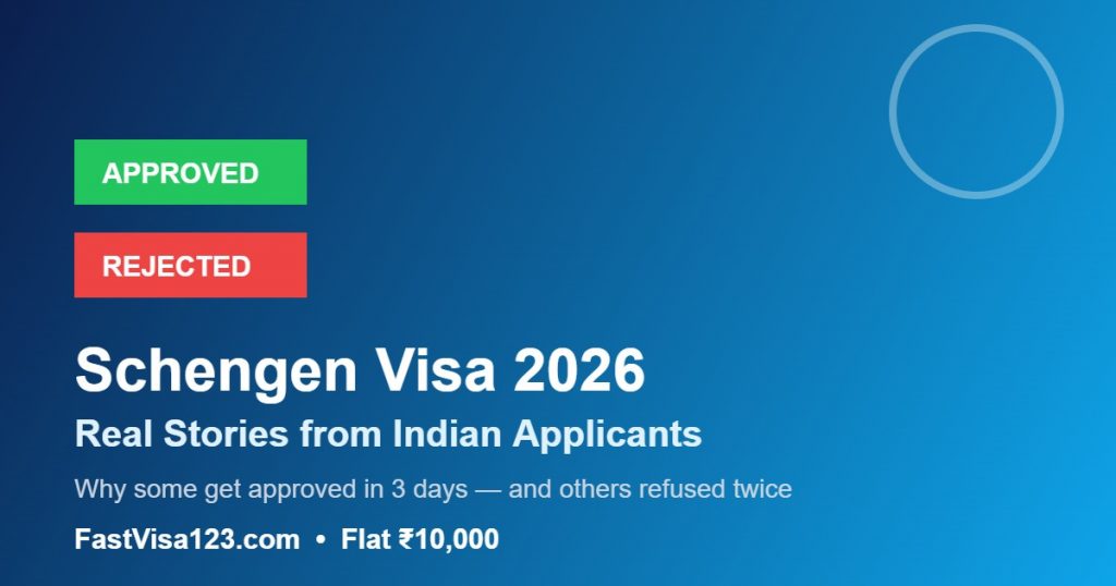 Schengen visa approved or rejected real stories Indian applicants 2026
