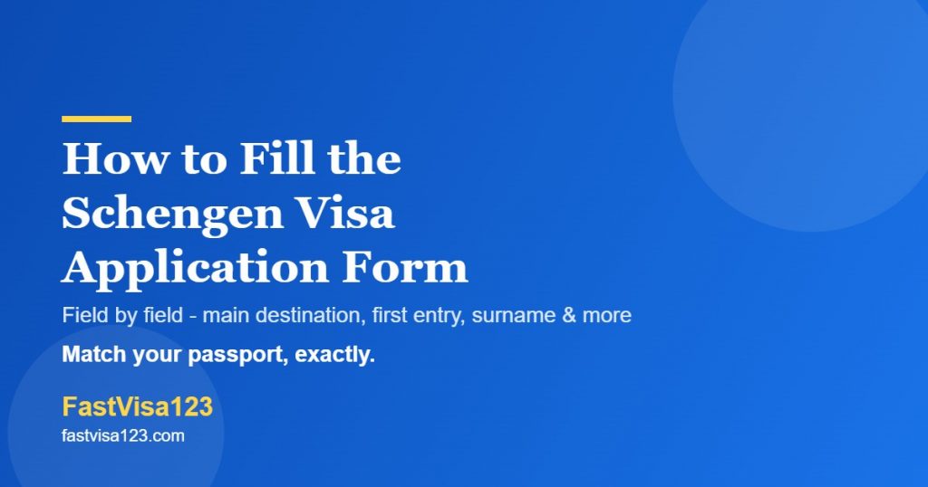 How to fill the Schengen visa application form field by field for Indians 2026 by FastVisa123