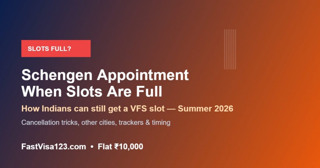 How to get a Schengen visa appointment when VFS slots are full India summer 2026