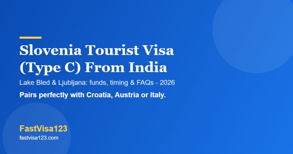 Slovenia tourist visa Type C from India 2026 - VFS, funds and FAQs by FastVisa123