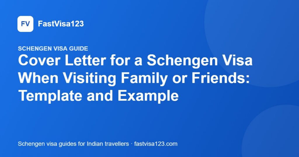 Cover Letter for a Schengen Visa When Visiting Family or Friends: Template and Example – FastVisa123 guide